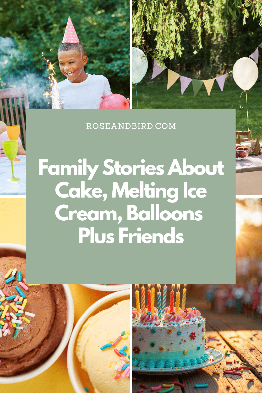Family Stories About Cake, Melting Ice Cream, Balloons Plus Friends