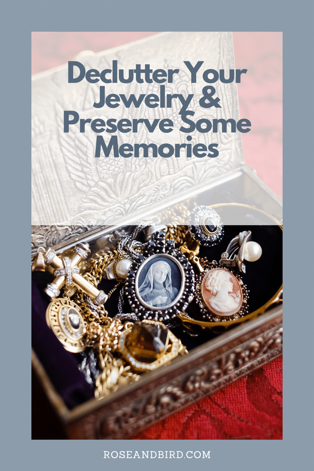 Declutter Your Jewelry & Preserve Some Memories